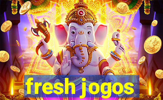 fresh jogos